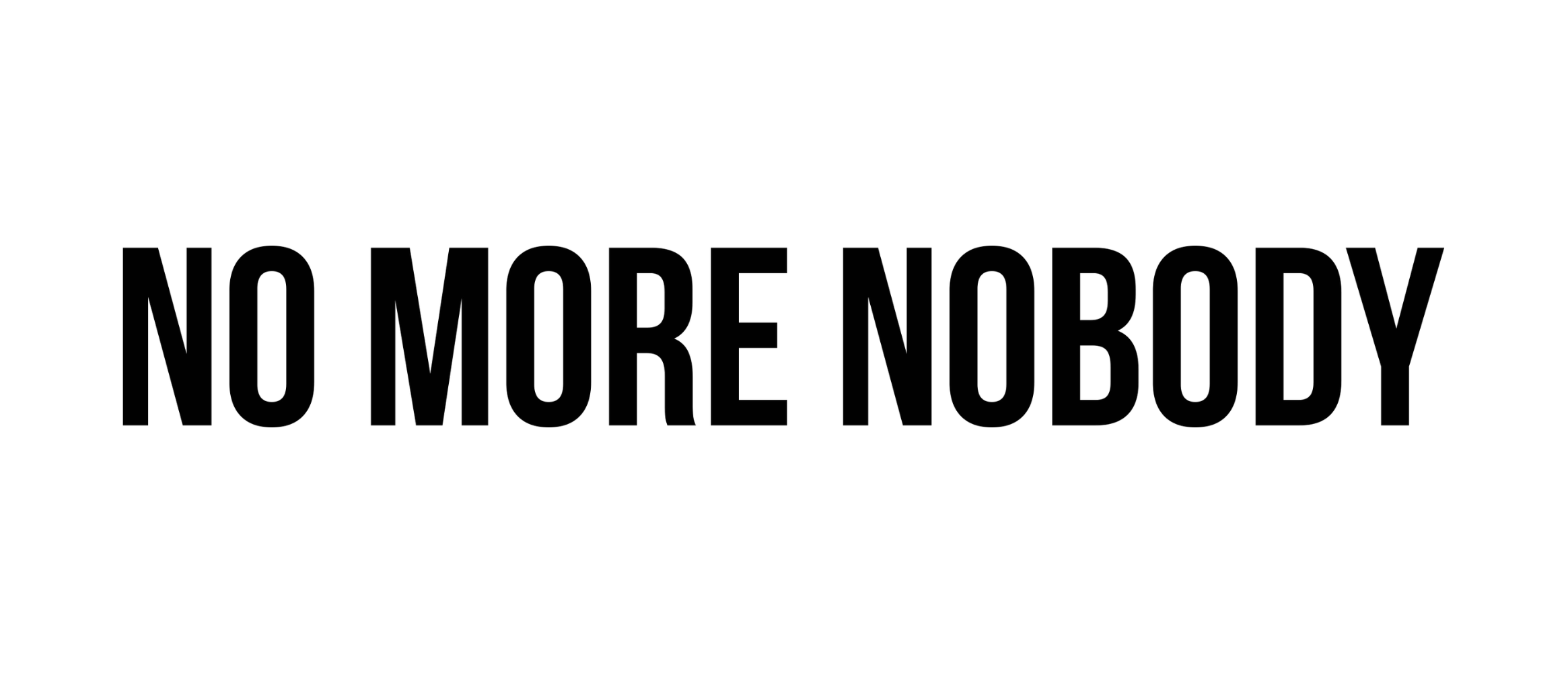 No More Nobody